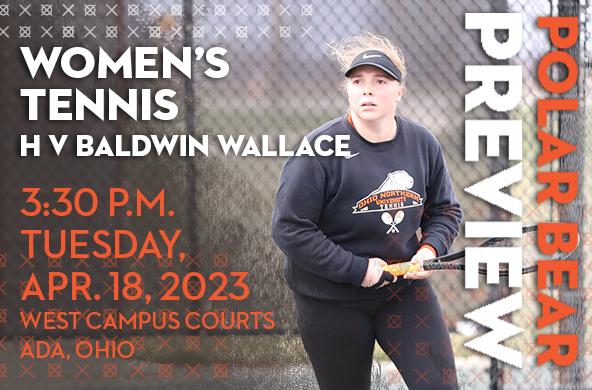Women's Tennis: Baldwin Wallace (3-12 Overall, 1-3 OAC) at Ohio Northern (13-4 Oveall, 4-1 OAC)